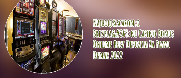 Igralni avtomati Bonus No Deposit slovenija