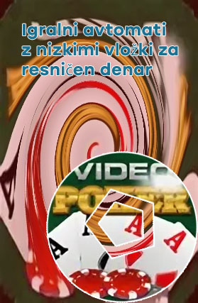 Video poker z nizkimi vložki za resničen denar
